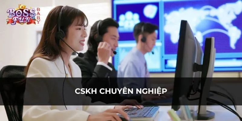 Hỗ trợ CSKH vô cùng chuyên nghiệp, nhanh nhẹn