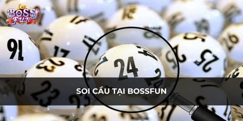 Các Phương Pháp Soi Cầu Xổ Số Phổ Biến Tại BOSSFUN